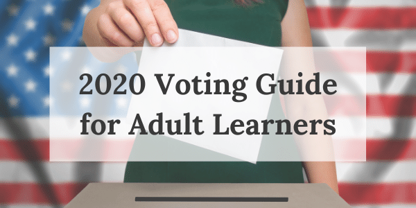 2020 Voting Guide for Adult Learners